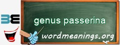 WordMeaning blackboard for genus passerina